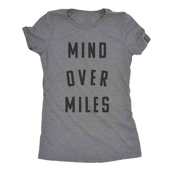 Mind Over Miles Womens T Shirt