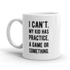 My Child Has Practice Mug