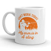 Can't Work Today: My Arm's in a Sling Mug