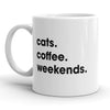Weekend Coffee Mug for Cat Lovers