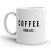 Life Begins After Coffee Mug