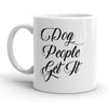 Dog Lovers Understand Mug