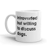 Introvert's Coffee Mug: Open to Dog Conversations