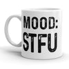 STFU Mood Coffee Mug