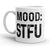 STFU Mood Coffee Mug