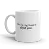 Nightmare About You Coffee Mug