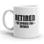 Retired? Inquire with Spouse for More Info Mug