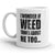 I Wonder If Cannabis Thinks About Me Too Mug