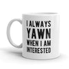 Yawning with Interest Mug