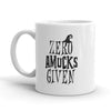 Zero Amucks Given Coffee Mug