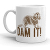 Dam It Coffee Mug