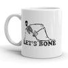 Let's Bone Coffee Mug