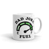 Funny Dad Joke Fuel Mug - Perfect Father's Day Gift for Dad or Grandpa, Car Enthusiast Drinkware - 11oz