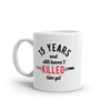 15 Years and Still Not a Murderer: Funny Sarcastic Anniversary Mug - 11oz Coffee Cup for Married Couples