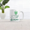 Be Mine Pot Leaf Mug - Humorous 420 Lovers Weed Graphic Coffee Cup - 11oz