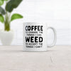 Funny 420 Novelty Mug - 'Coffee to Change the Things I Can, Weed to Accept the Things I Can't' - 11oz