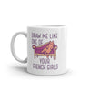 Funny Kitty Cat Mug - 'Draw Me Like One of Your French Girls' Graphic Novelty Coffee Cup - 11oz