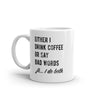 Funny Sarcastic Coffee Mug for Caffeine Lovers - 'I Either Drink Coffee or I Say Bad Words' - 11oz Novelty Cup