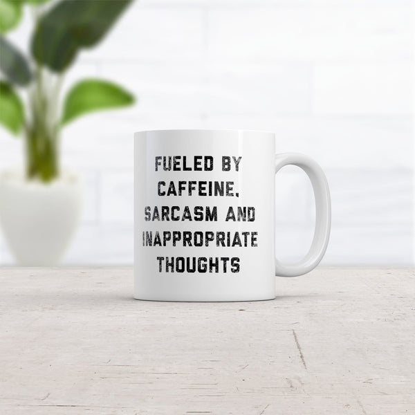 Caffeine, Sarcasm, and Inappropriate Thoughts Mug