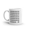 Funny Sarcastic 'HAHAHA NO' Mug - 11oz Novelty Coffee Cup with Laughing Text