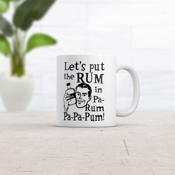 Add Rum to Your Pa Rum Pa Pa Pum Mug