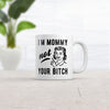 Funny Mother's Day Mug - 'I'm Mommy, Not Your Bitch' Sarcastic 11oz Coffee Cup