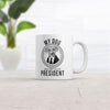 My Dog for President: The Ultimate Mug
