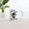 Funny Sarcastic 'Sorry I'm Late, I Had to Poop' Mug - 11oz Novelty Coffee Cup