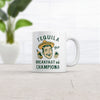 Tequila: The Champion's Breakfast Mug
