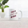 Perhaps This Is Wine Mug