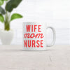 Adorable 11oz Coffee Mug for Moms: 'Wife, Mom, Nurse' Graphic Novelty Cup