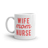 Adorable 11oz Coffee Mug for Moms: 'Wife, Mom, Nurse' Graphic Novelty Cup
