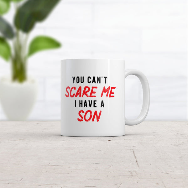 I’m Not Easily Scared – I Have a Son Mug