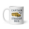 Struggle Bus Captain Coffee Mug