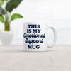My Emotional Support Mug