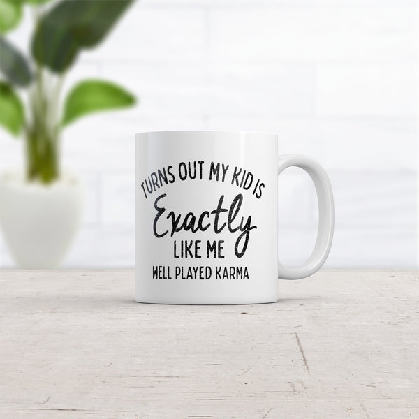 My Child is Just Like Me Mug