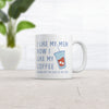 I Prefer My Men Like My Coffee Mug