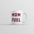 Mom's Energy Mug