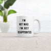 Disappointed, Not Mad - Coffee Mug