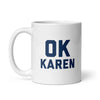 Karen's OK Coffee Mug