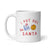 Santa's Favorite Mug: I Put Out for Christmas