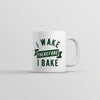 Awake and Bake Mug