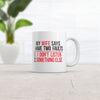 My Wife Claims I Have Two Flaws Coffee Mug