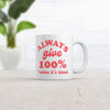 Always Give 100% - Unless It's Blood Mug