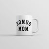 Special Bonus Mom Coffee Mug