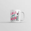 Mom, Give Me a Call Mug