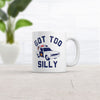 Too Silly Mug