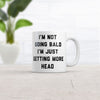 I'm Not Going Bald, Just Gaining More Head - Funny Mug