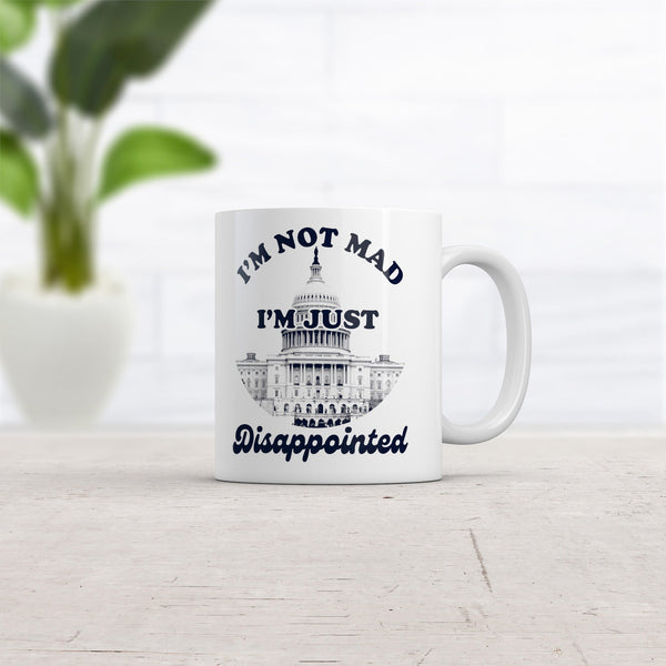 Disappointed, Not Mad - Mug