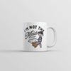 Not Your Maid Coffee Mug
